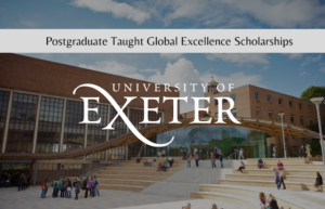 Exeter Postgraduate Taught Global Excellence Scholarships