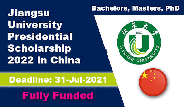 Jiangsu University Presidential Scholarship 2022 in China Fully Funded