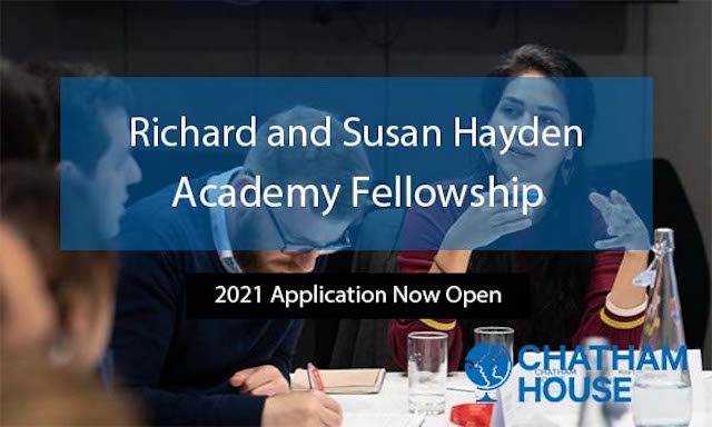 Chatham House Richard & Susan Hayden Academy Fellowship 2026