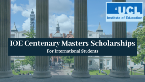 IOE Centenary Masters Scholarships for International Students