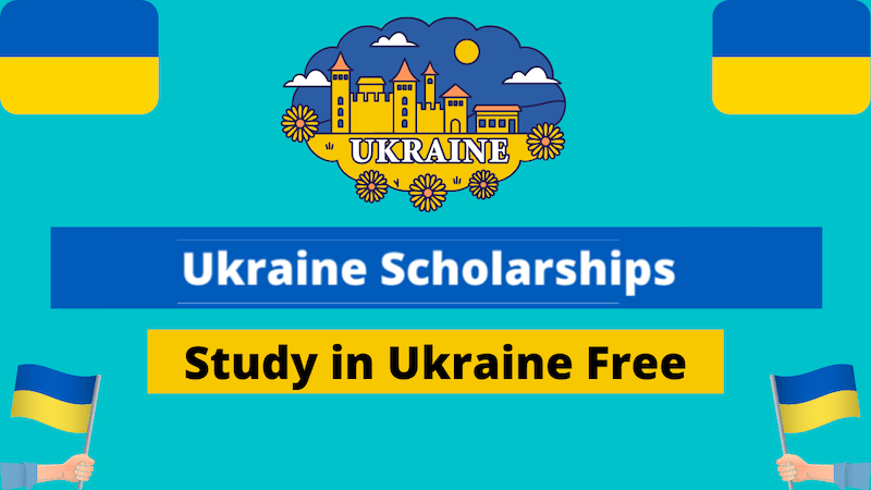 List of Top Scholarships in Ukraine Without IELTS