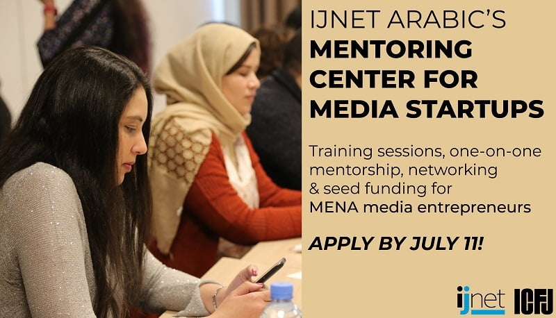 IJNet Arabic Mentoring Center for Media Startups 2022
