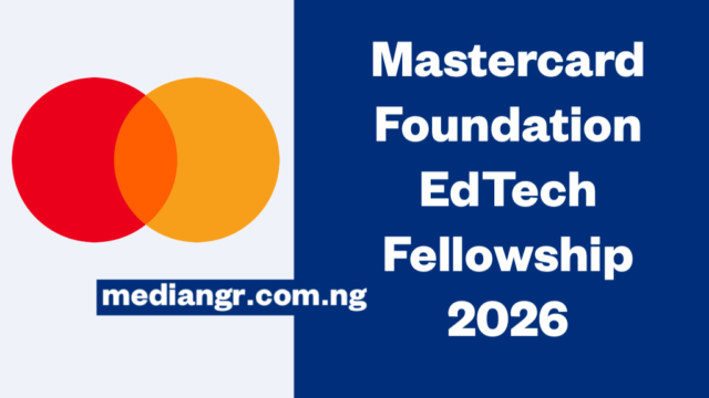 Mastercard Foundation EdTech Fellowship 2026 – How to Apply